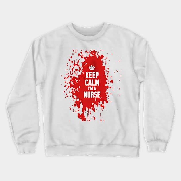 Keep calm im a nurse Crewneck Sweatshirt by Work Memes